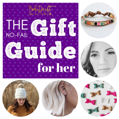 The BohoDrift NO-FAIL Gift Guide for Her