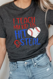 Teach My Kid To Hit and Steal Baseball Graphic Tee | S-XL